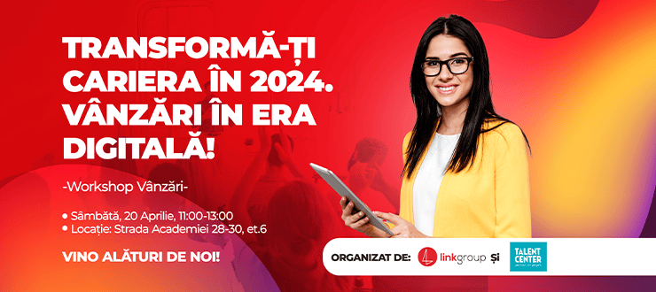Workshop Gratuit - Transformă-ți cariera &icirc;n 2024. V&acirc;nzări &icirc;n era digitală!